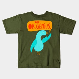 Oh, OK genius Kids T-Shirt